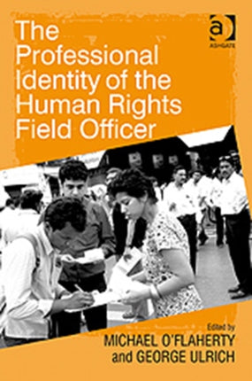 The Professional Identity of the Human Rights Field Officer