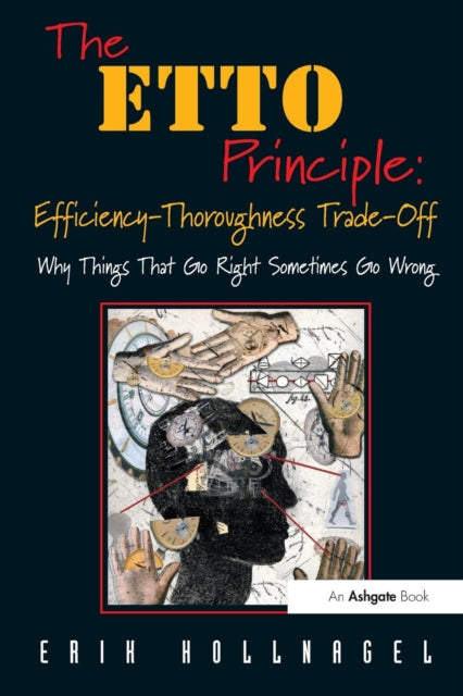 The ETTO Principle EfficiencyThoroughness