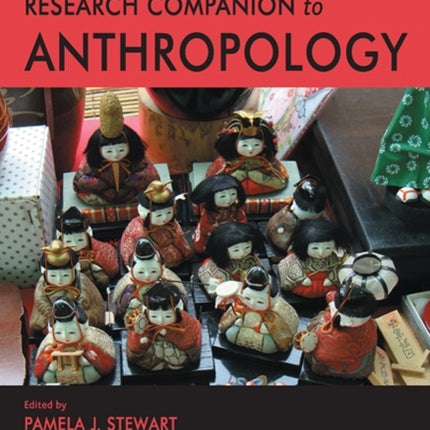 The Ashgate Research Companion to Anthropology