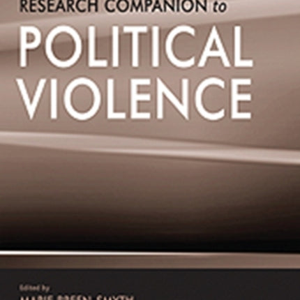 The Ashgate Research Companion to Political Violence