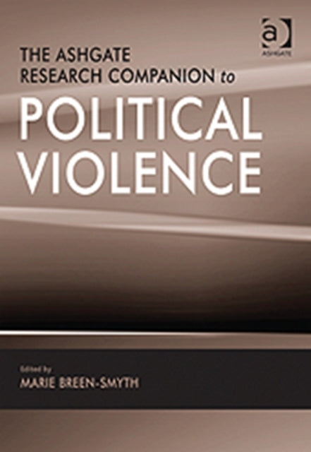 The Ashgate Research Companion to Political Violence