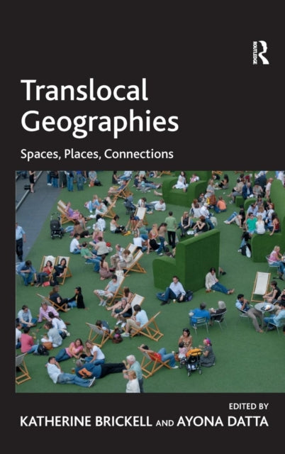 Translocal Geographies Spaces Places Connections