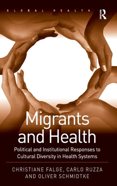 Migrants and Health: Political and Institutional Responses to Cultural Diversity in Health Systems