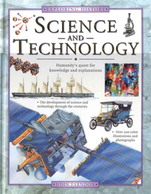 Exploring History Science  Technology Humanitys Quest for Knowledge and Explanations