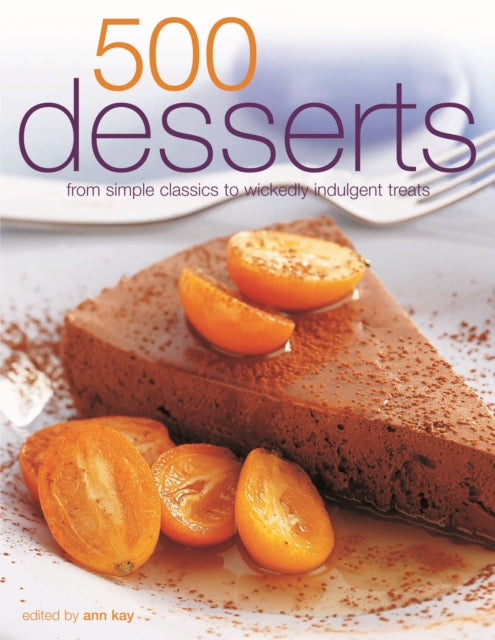 500 Desserts by Kay Ann  Author  ON Nov252005