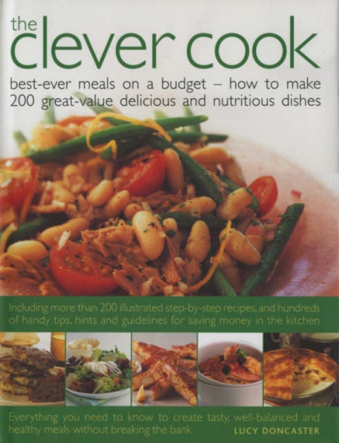 The Clever Cook Best Ever Meals on a Budget  How to Make 175 Greatvalue Delicious and Nutritious Dishes