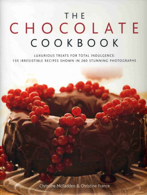THE CHOCOLATE COOKBOOK LUXURIOUS TREATS FOR TOTAL
