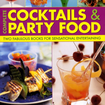 Complete Cocktails  Party Food Two Fabulous Books for Sensational Entertaining