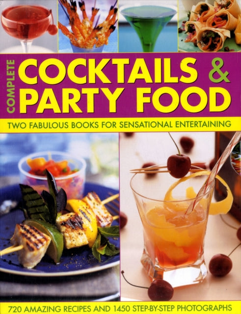 Complete Cocktails  Party Food Two Fabulous Books for Sensational Entertaining