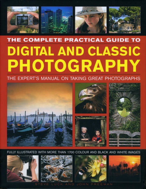 Complete Practical Guide to Digital and Classic Photography