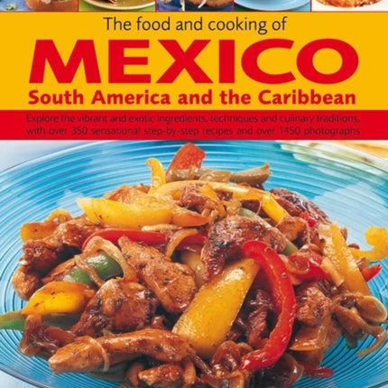 Food and Cooking of Mexico, South America and the Caribbean