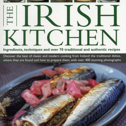 TheIrish Kitchen Ingredients Techniques and Over 70 Traditional and Authentic Recipes by Campbell Georgina  Author  ON Oct122011 Hardback