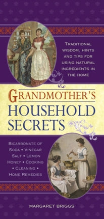 Grandmothers Household Secrets Five Volume Slipcase 15 Traditional Wisdom Hints and Tips for Using Natural Ingredients in the Home