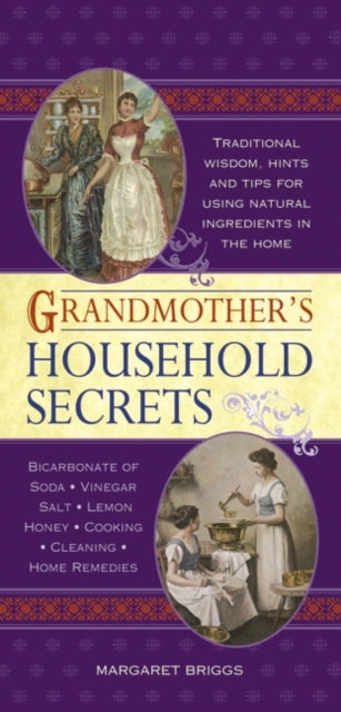 Grandmothers Household Secrets Five Volume Slipcase 15 Traditional Wisdom Hints and Tips for Using Natural Ingredients in the Home