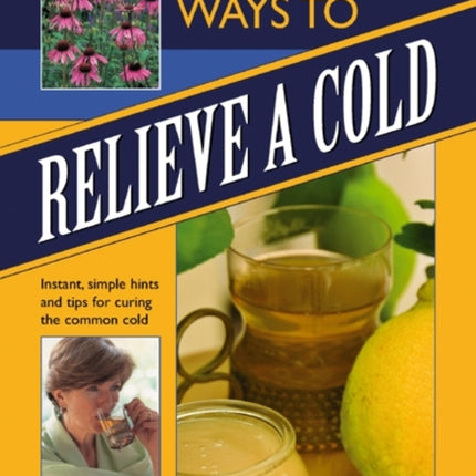 50 Natural Ways to Relieve a Cold Instant Simple
