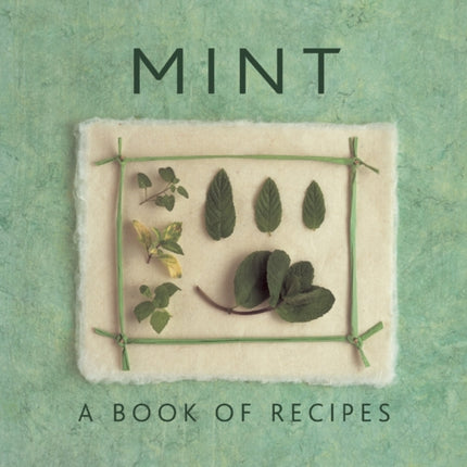 Mint A Book of Recipes