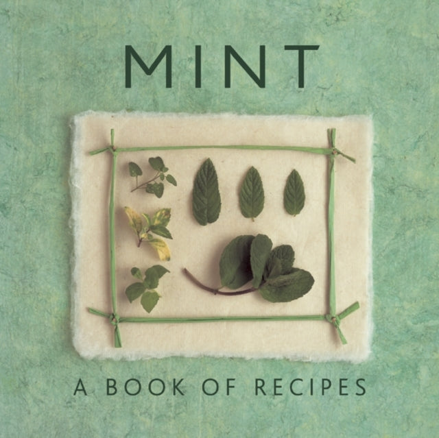 Mint: A Book of Recipes