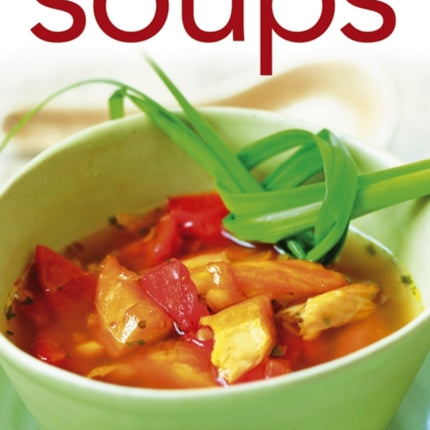 Soups 300 Delicious Recipes from Refreshing