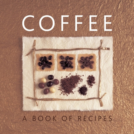 Coffee: A Book of Recipes