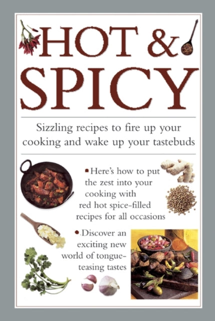Hot  Spicy Sizzling Recipes to Fire Up Your