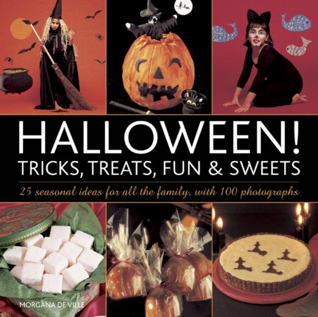 Halloween! Tricks, Treats, Fun & Sweets