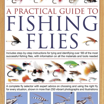 The Practical Guide to Fishing Flies