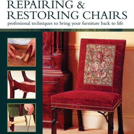 Furniture Care: Repairing & Restoring Chairs