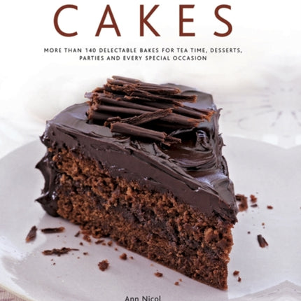 Cakes More Than 140 Delectable Bakes for Tea Time