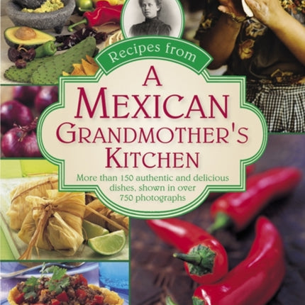 Recipes from a Mexican Grandmother's Kitchen