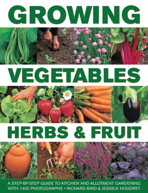 Growing Vegetables, Herbs & Fruit