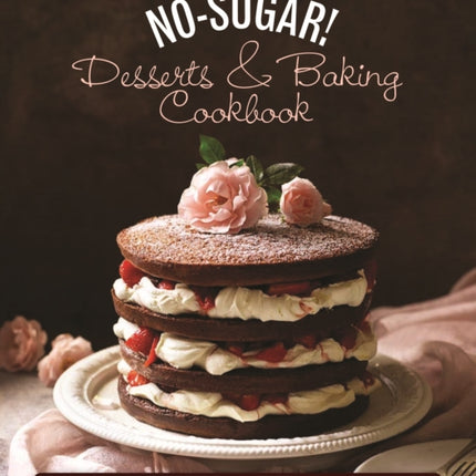 No Sugar Desserts and Baking Book