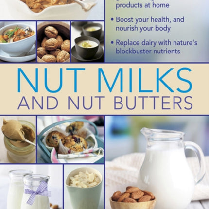 Nut Milks and Nut Butters