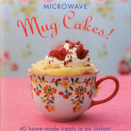 Microwave Mug Cakes!