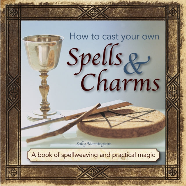 How to Cast Your Own Spells & Charms