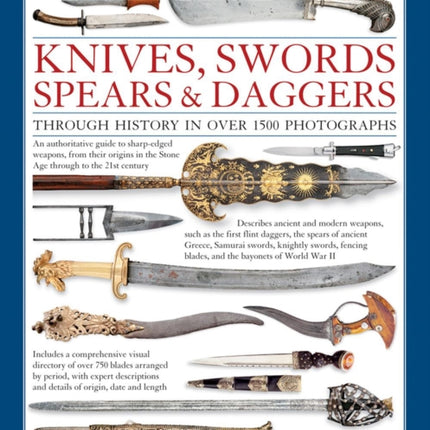 Illustrated World Encyclopedia of Knives, Swords, Spears & Daggers