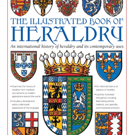 The Illustrated Book of Heraldry: An International History of Heraldry and Its Contemporary Uses