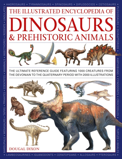 The Illustrated Encyclopedia of Dinosaurs and