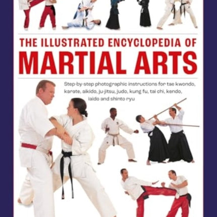 Martial Arts The Illustrated Encyclopedia of