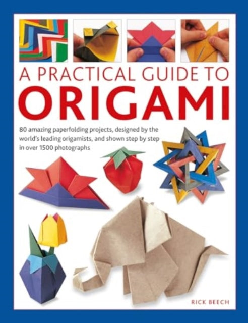 A Practical Guide to Origami