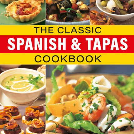 The Classic Spanish  Tapas Cookbook