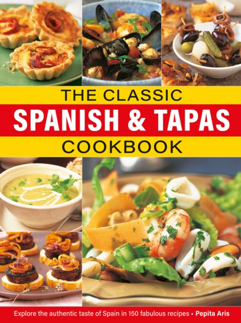 The Classic Spanish  Tapas Cookbook