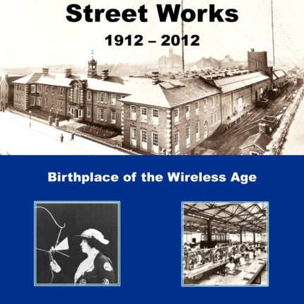 Marconis New Street Works 1912  2012