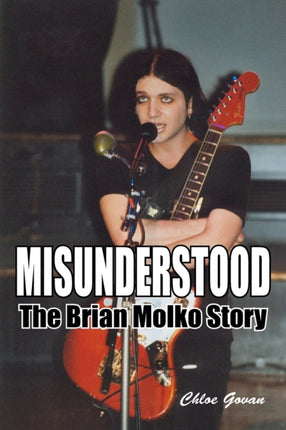 Misunderstood  The Brian Molko Story