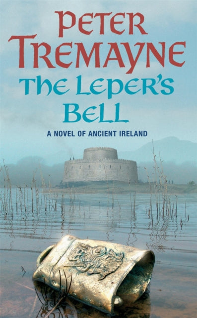 The Leper's Bell (Sister Fidelma Mysteries Book 14): A dark and witty Celtic mystery filled with shocking twists