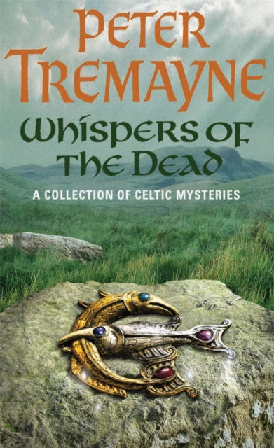 Whispers of the Dead (Sister Fidelma Mysteries Book 15): An unputdownable collection of gripping Celtic mysteries