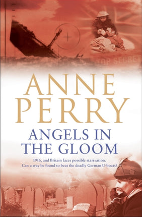 Angels in the Gloom (World War I Series, Novel 3): An unforgettable novel of war, espionage and secrets