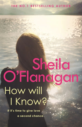 How Will I Know?: A life-affirming read of love, loss and letting go