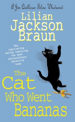 The Cat Who Went Bananas (The Cat Who… Mysteries, Book 27): A quirky feline mystery for cat lovers everywhere