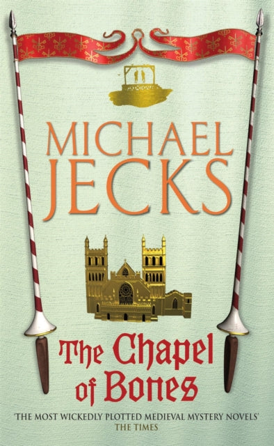 The Chapel of Bones (Last Templar Mysteries 18): An engrossing and intriguing medieval mystery