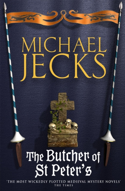 The Butcher of St Peter's (Last Templar Mysteries 19): Danger and intrigue in medieval Britain